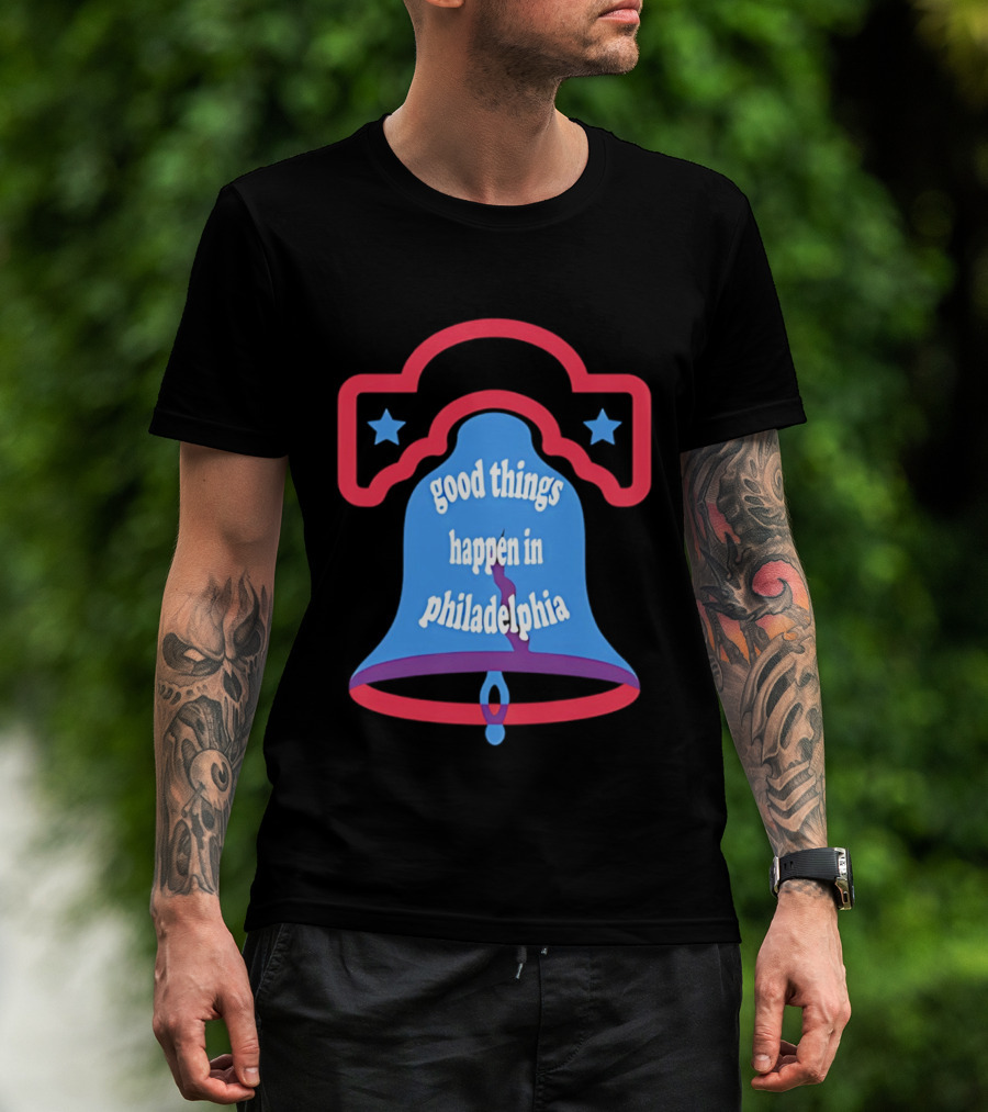 Philadelphia Liberty Bell Good Things Happen Stars T-Shirt