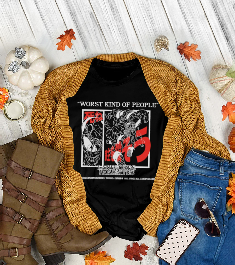 Worst Kind Of People Dragonball Landlords Are Parasites T-Shirt