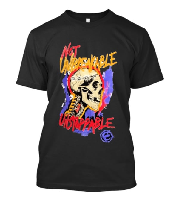 Not Unbreakable Unstoppable Skull Barbed Wire Crown T-Shirt