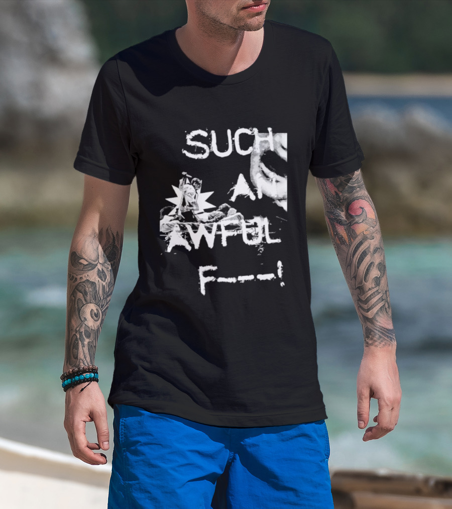 Such An Awful Flower F<strong></strong>** T-Shirt