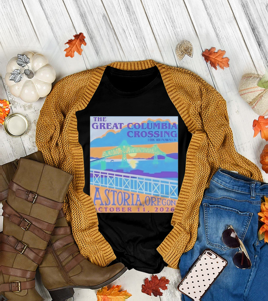 The Great Columbia Crossing 10K Run Walk Astoria Oregon October 11 2026 T-Shirt