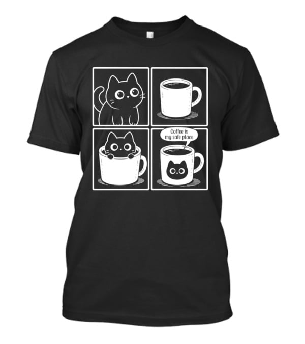 Coffee Is My Safe Place Cat Inside T-Shirt