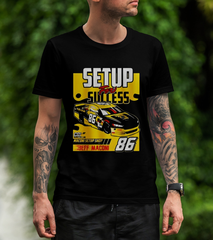 Setup For Success Jeff Maconi 86 Racing T-Shirt