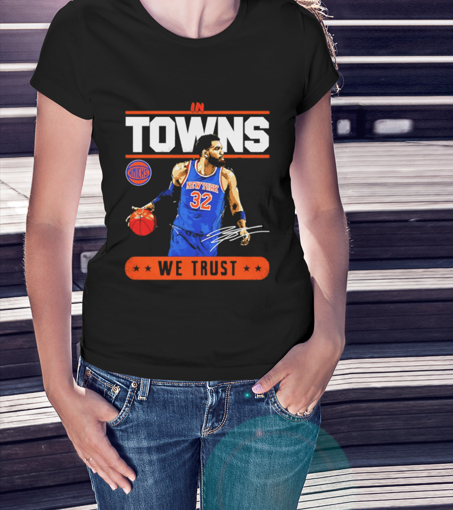 In Towns We Trust New York Knicks Basketball 32 T-Shirt