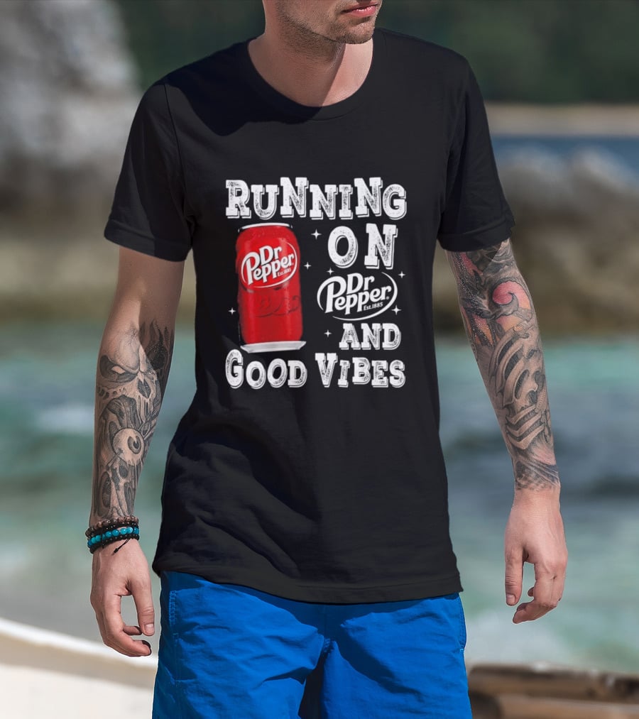 Running On Dr Pepper And Good Vibes Drink Can T-Shirt