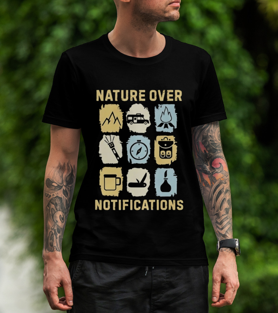 Nature Over Notifications T-Shirt