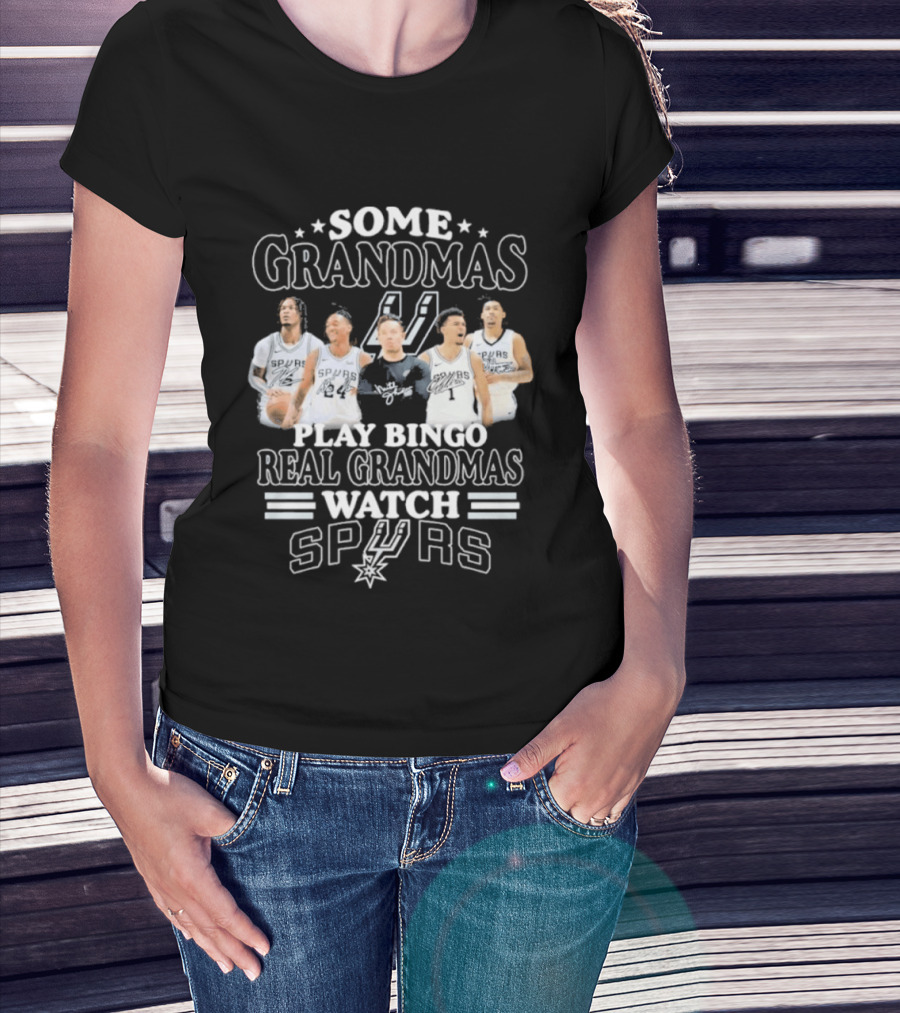 Some Grandmas Play Bingo Real Grandmas Spurs T-Shirt