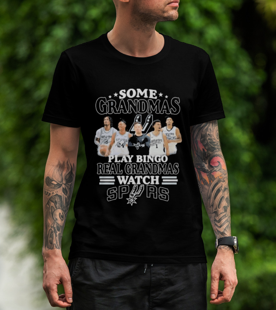 Some Grandmas Play Bingo Real Grandmas Spurs T-Shirt