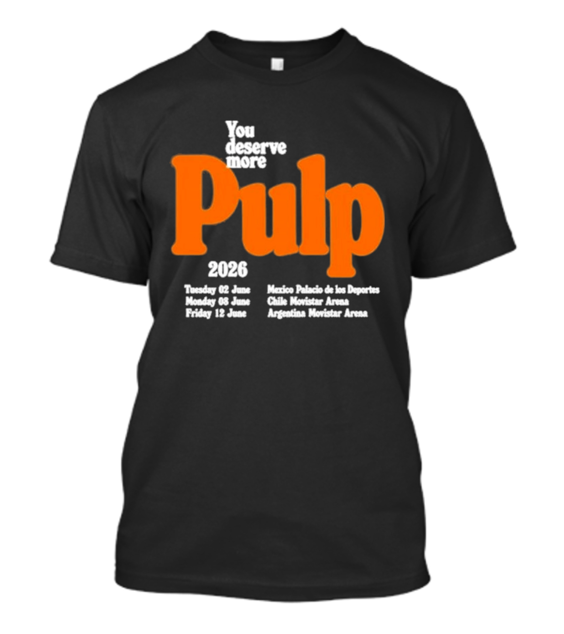 You Deserve More Pulp June 2026 Tour Dates Manchester Apollo Glasgow O2 Academy Event T-Shirt