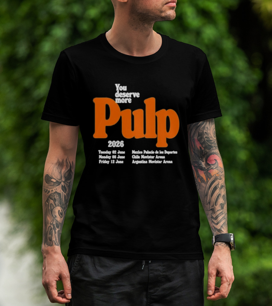 You Deserve More Pulp June 2026 Tour Dates Manchester Apollo Glasgow O2 Academy Event T-Shirt