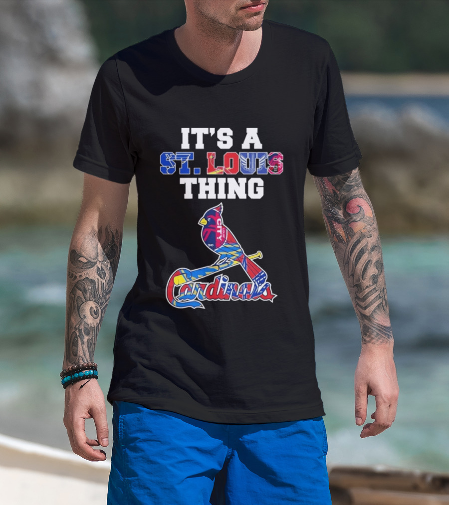 St. Louis Cardinals Sports Team It's A St. Louis Thing T-Shirt