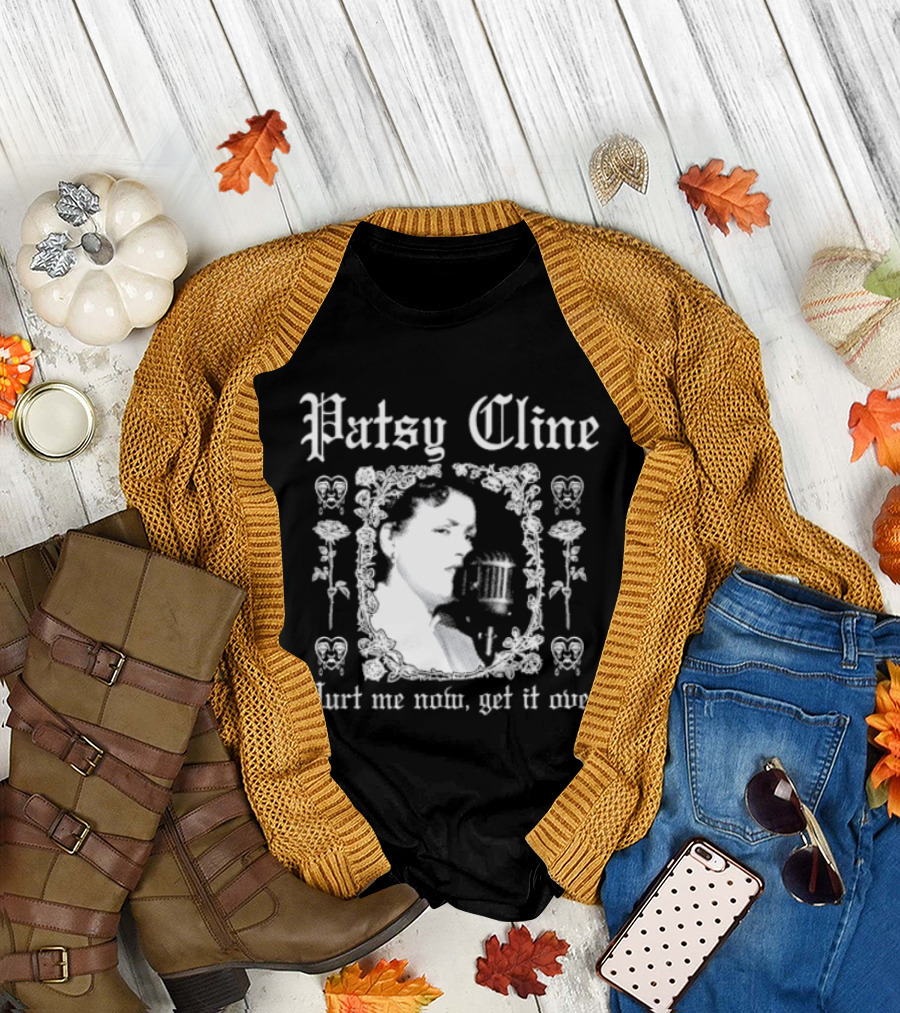 Patsy Cline Hurt Me Now Get It Over Vintage Style Floral Frame T-Shirt