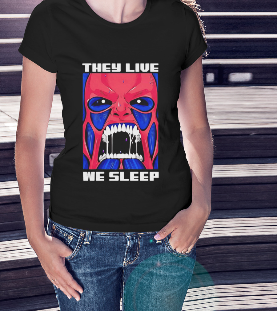 They Live We Sleep Horror Face Sci Fi Alien T-Shirt