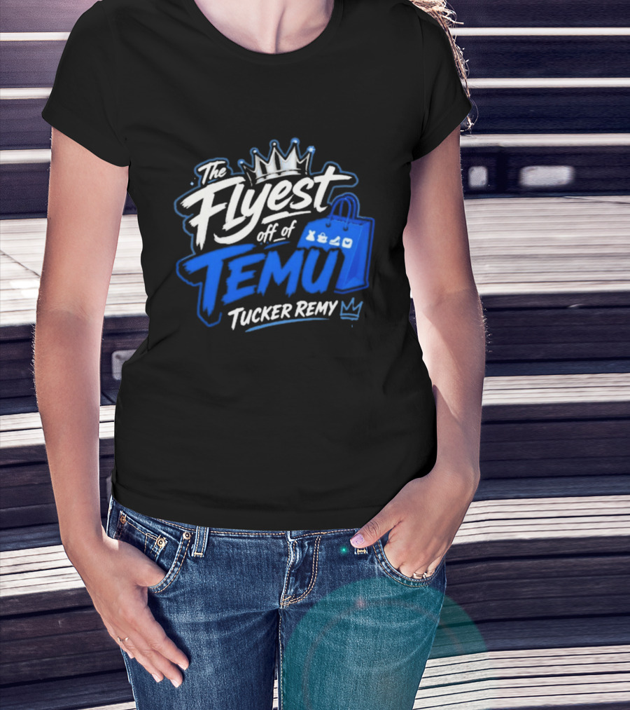 The Flyest Off Of TEMU Shopping Bag Tucker Remy T-Shirt