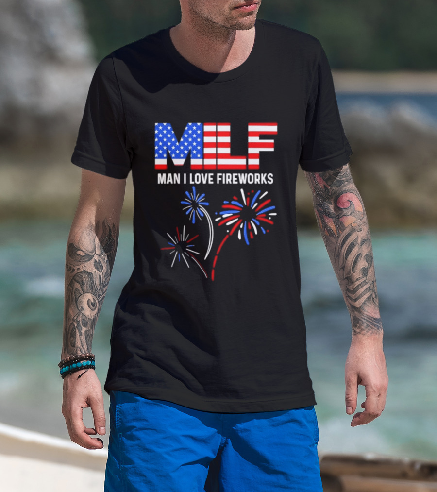 MLF Man I Love Fireworks American Flag Fireworks T-Shirt
