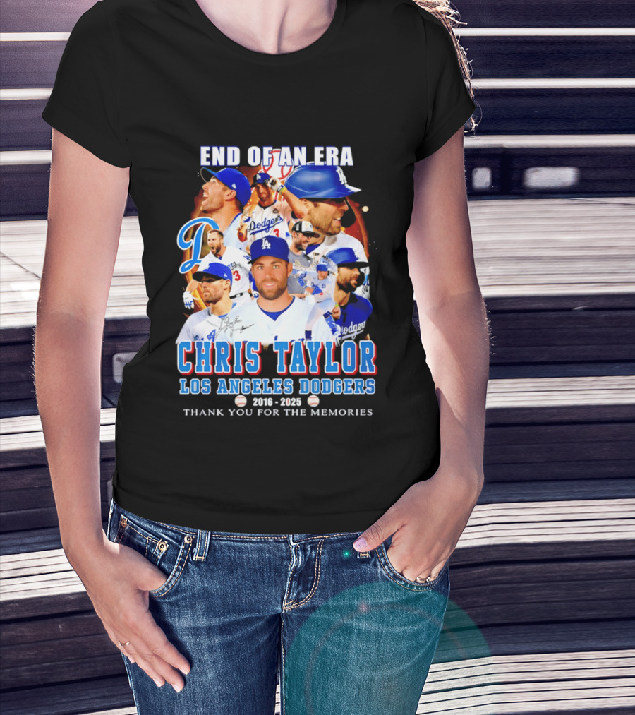End Of An Era Chris Taylor Los Angeles Dodgers 2016 2025 Thank You For The Memories T-Shirt