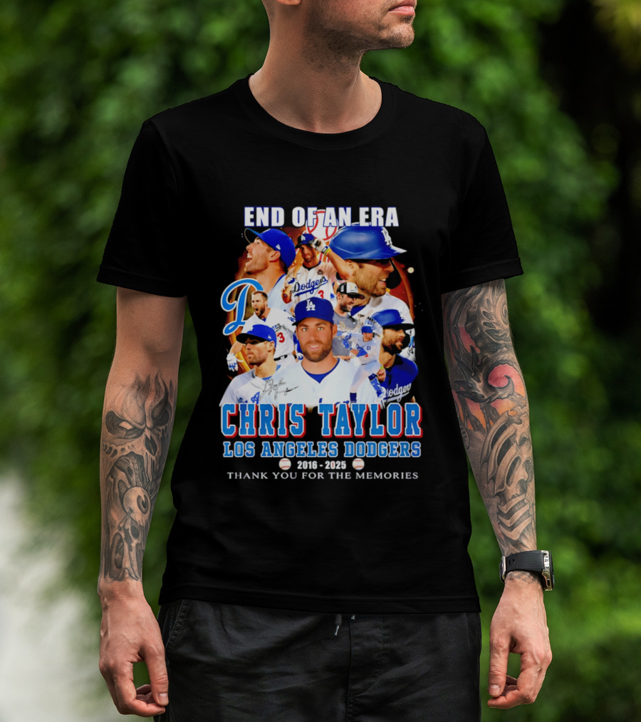 End Of An Era Chris Taylor Los Angeles Dodgers 2016 2025 Thank You For The Memories T-Shirt