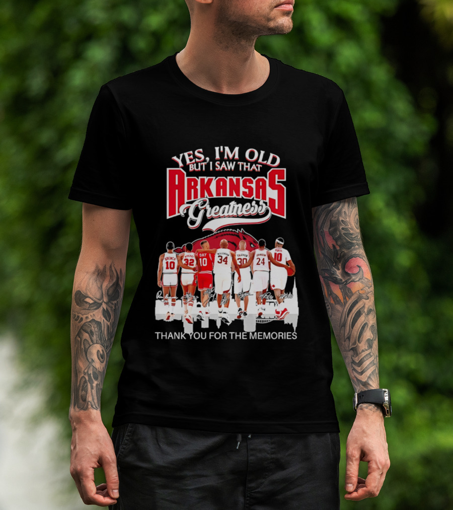 Yes I'm Old But I Saw That Arkansas Greatness Thank You For The Memories T-Shirt