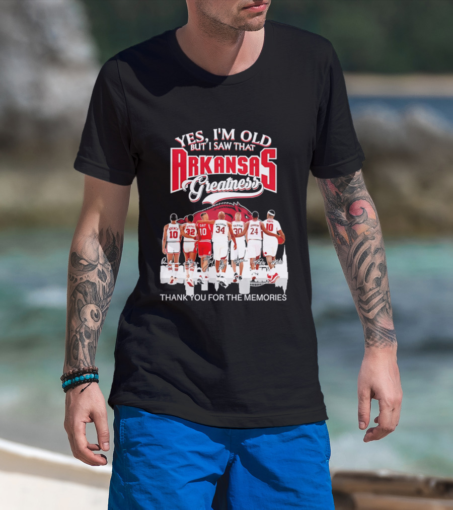 Yes I'm Old But I Saw That Arkansas Greatness Thank You For The Memories T-Shirt