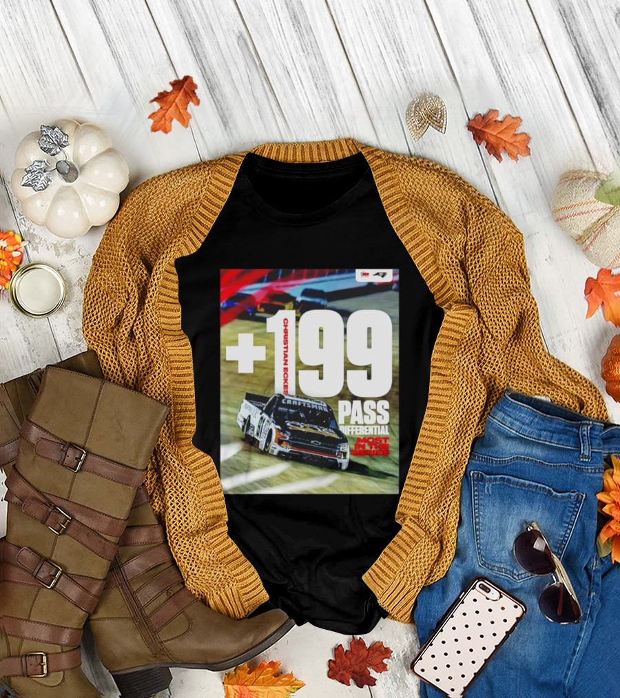 Christian Eckes +199 Pass Differential Most in the Series Motorsports Racing T-Shirt
