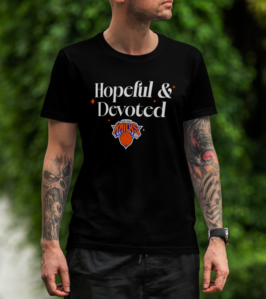 Hopeful And Devoted New York Knicks T-Shirt