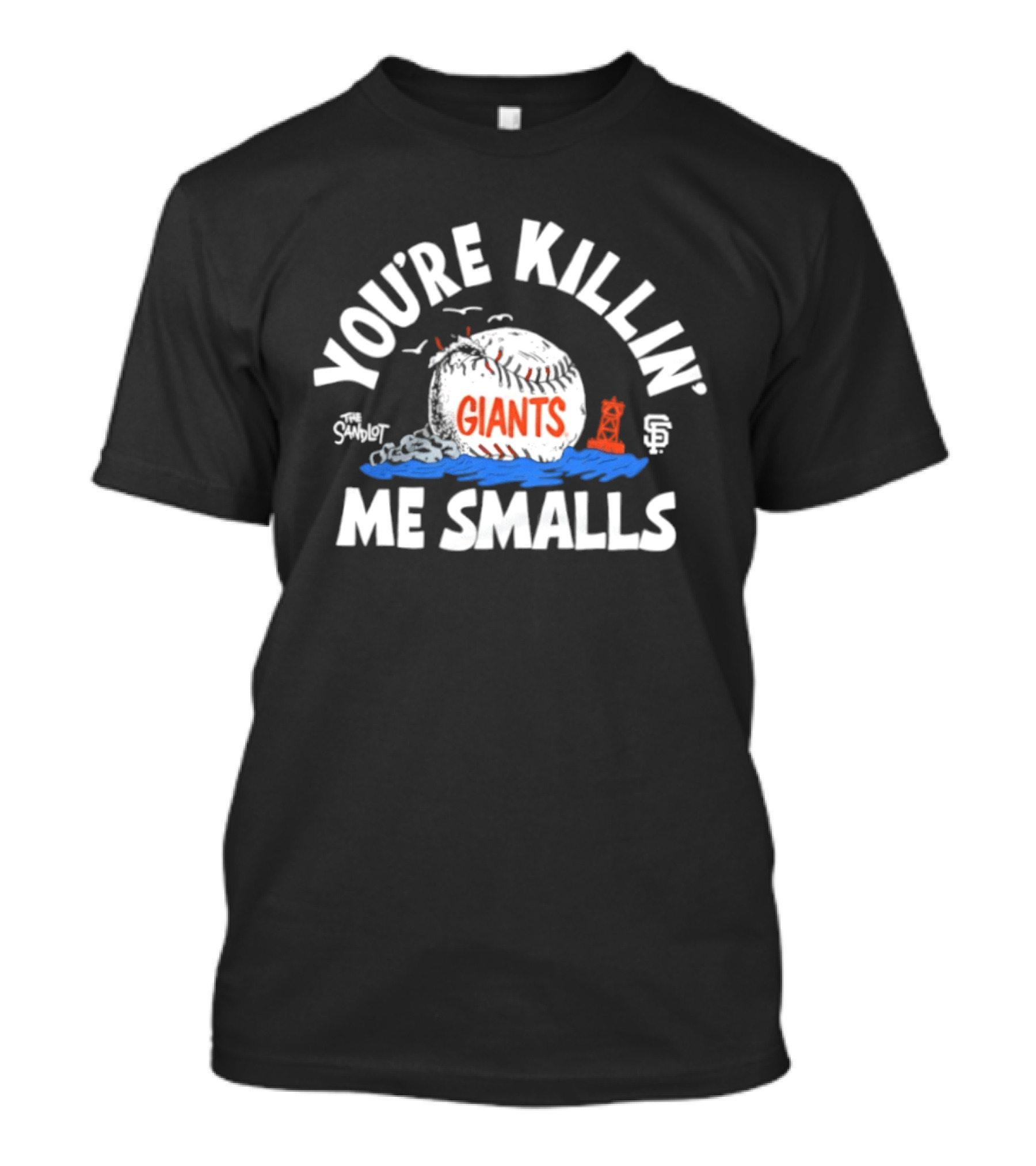 You're Killin' Me Smalls Giants Baseball Ocean Waves T-Shirt