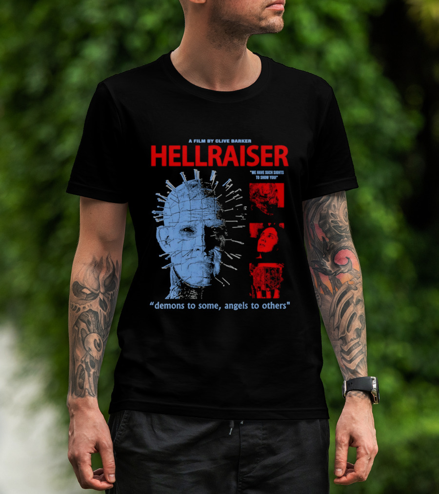 A Film By Clive Barker Hellraiser 1987 Pinhead We Have Such Sights To Show You Demons To Some Angels To Others T-Shirt