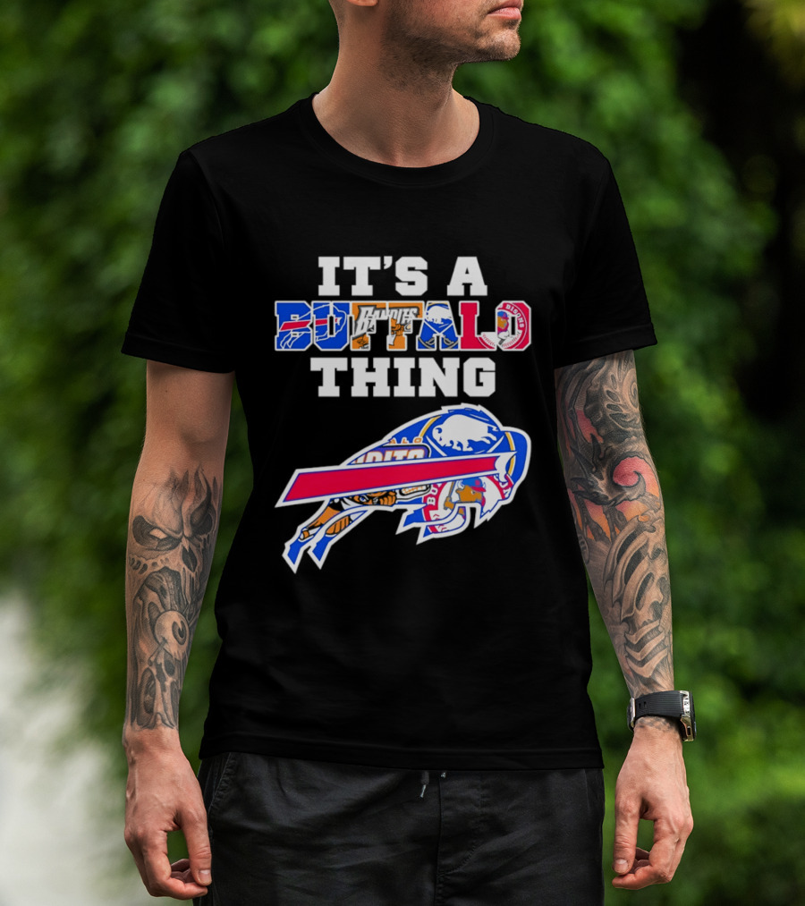 It's A Buffalo Thing Bison Sports Teams T-Shirt