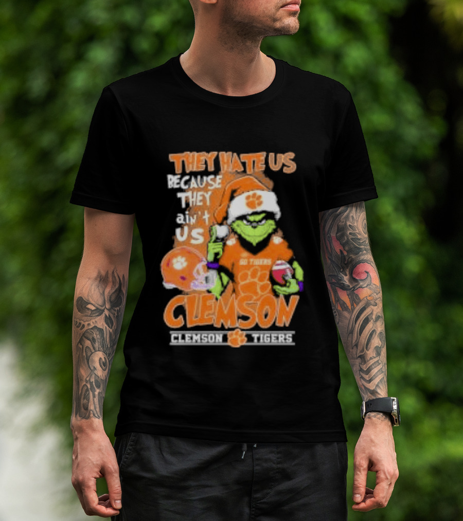 They Hate Us Because They Ain't Us Grinch Clemson Tigers Christmas T-Shirt
