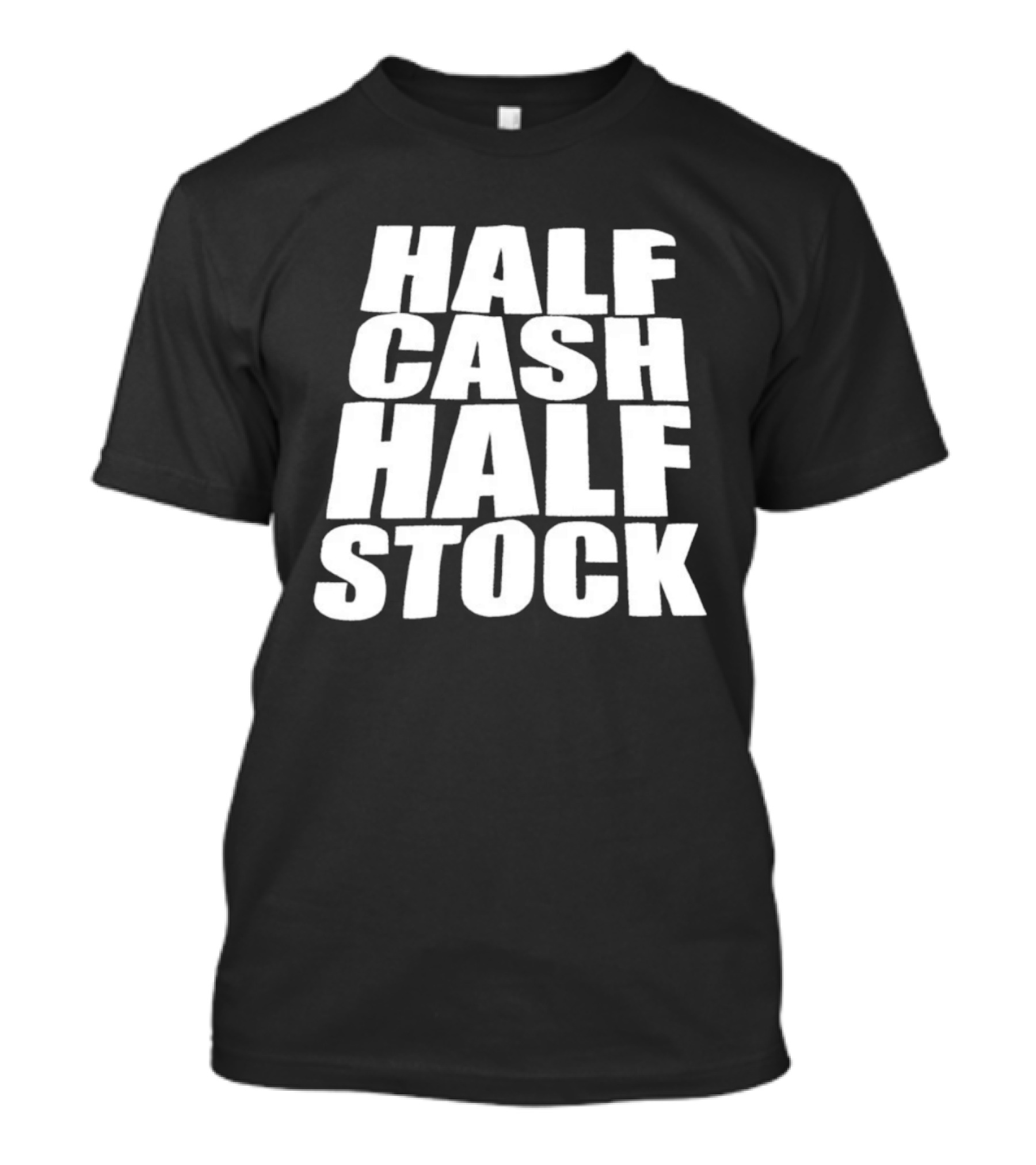 Half Cash Half Stock Bold White T-Shirt
