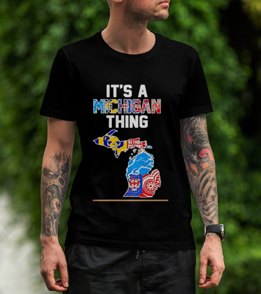 It's A Michigan Thing Detroit Pistons Lions Red Wings Sports Map T-Shirt