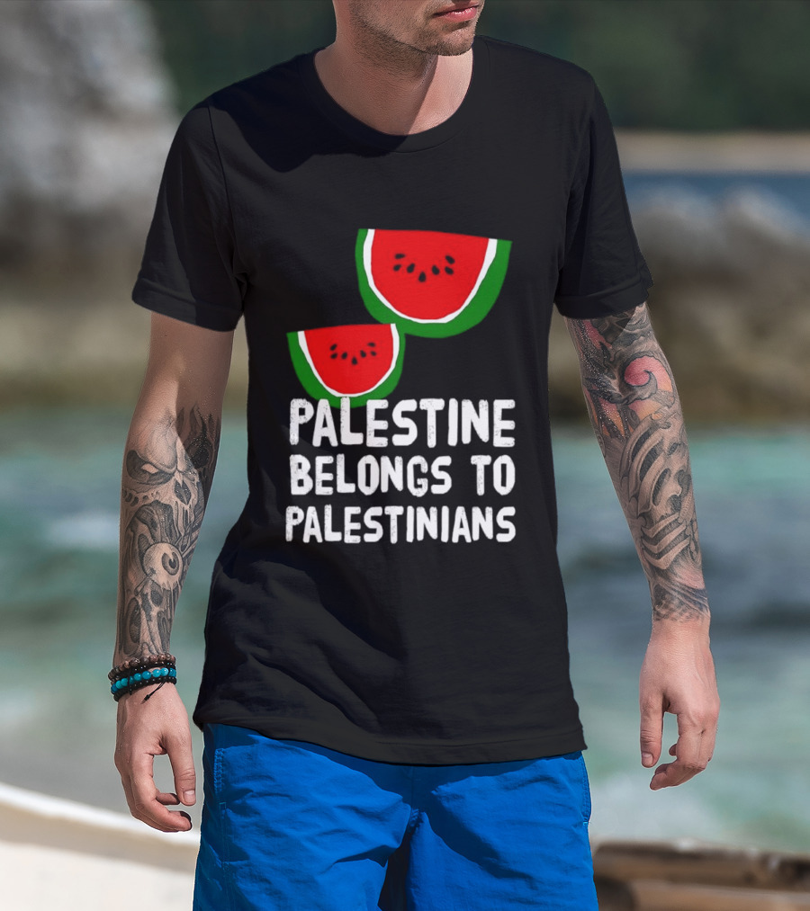 Palestine Belongs To Palestinians Watermelon T-Shirt