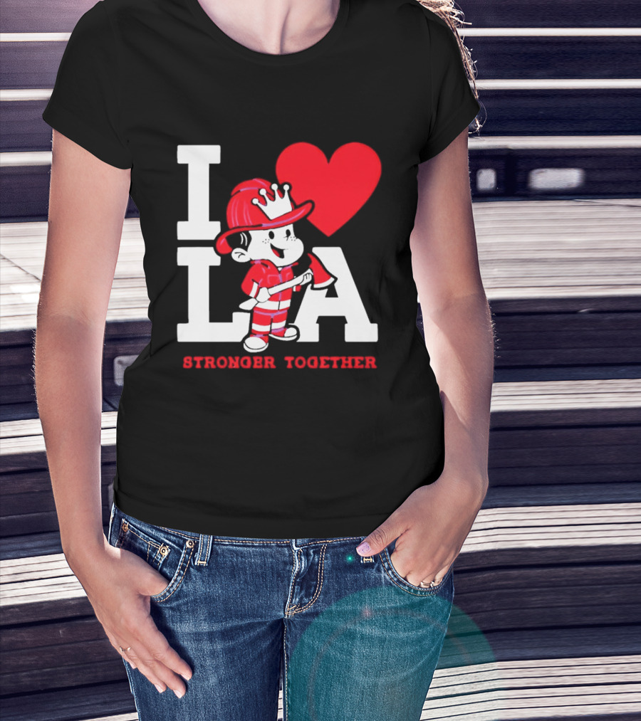 I Love LA Firefighter Stronger Together T-Shirt