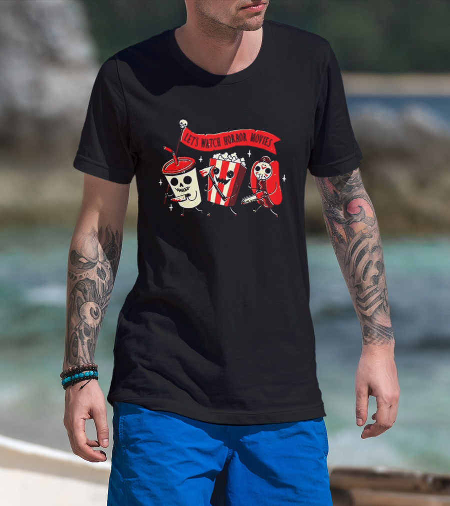 Let's Horror Movies Skull Soda Chainsaw Hot Dog And Popcorn T-Shirt