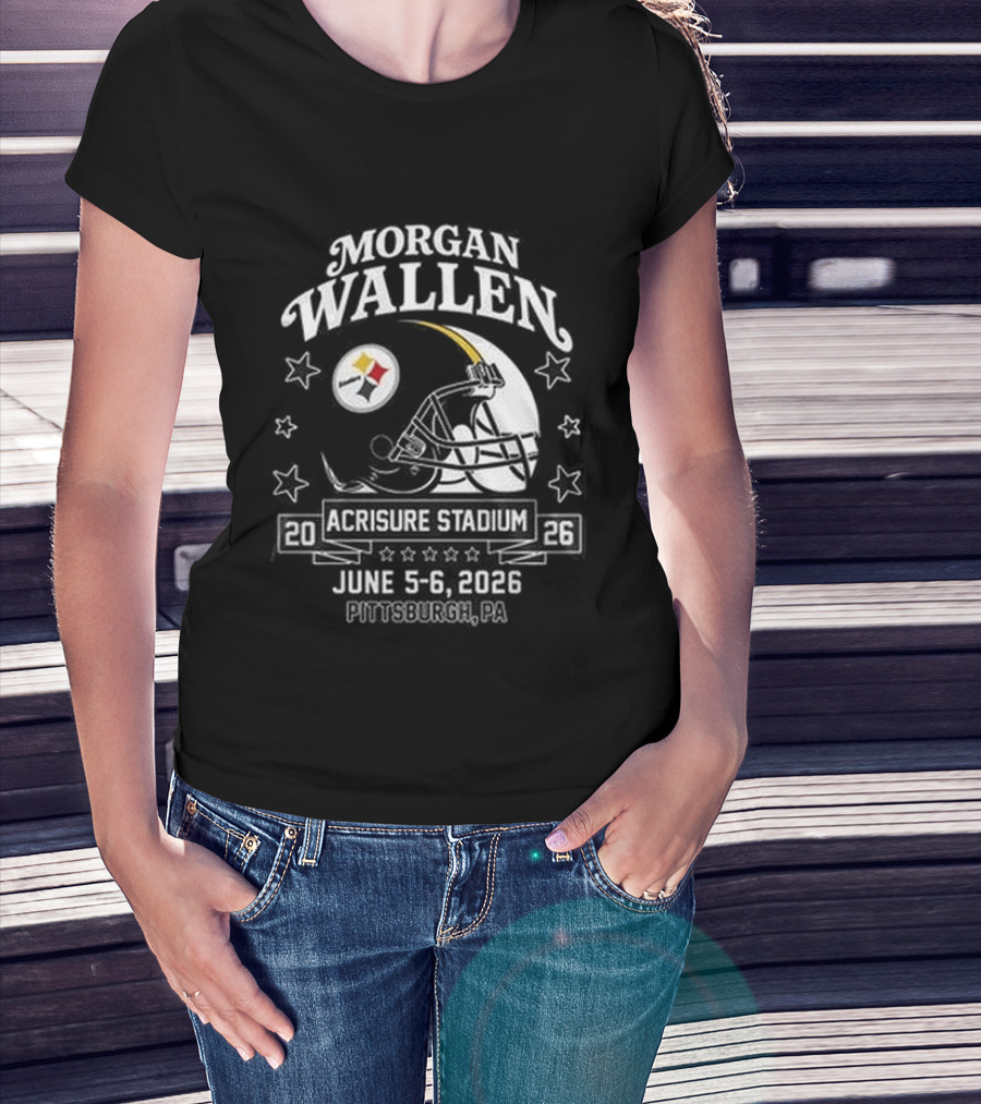 Morgan Wallen Tour 2026 Acrisure Stadium Pittsburgh Steelers June 3 6 T-Shirt