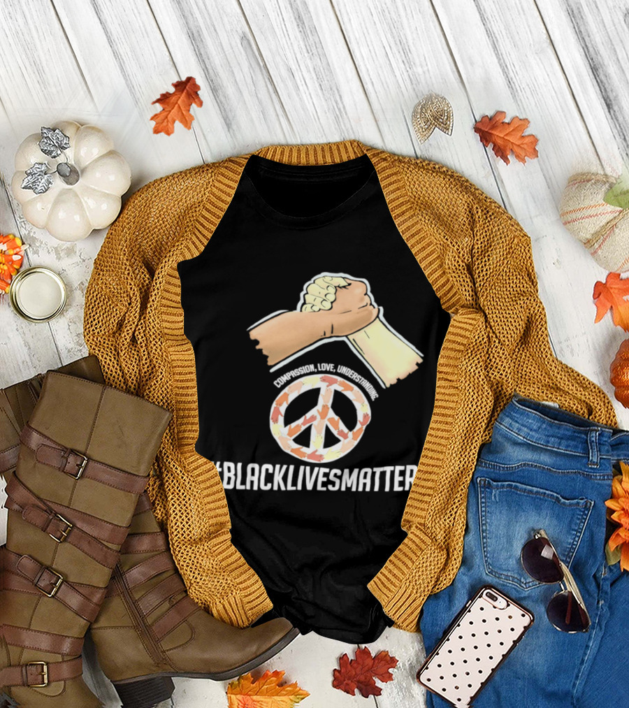 Nascar Black Lives Matter Compassion Peace Love Understanding Unity T-Shirt