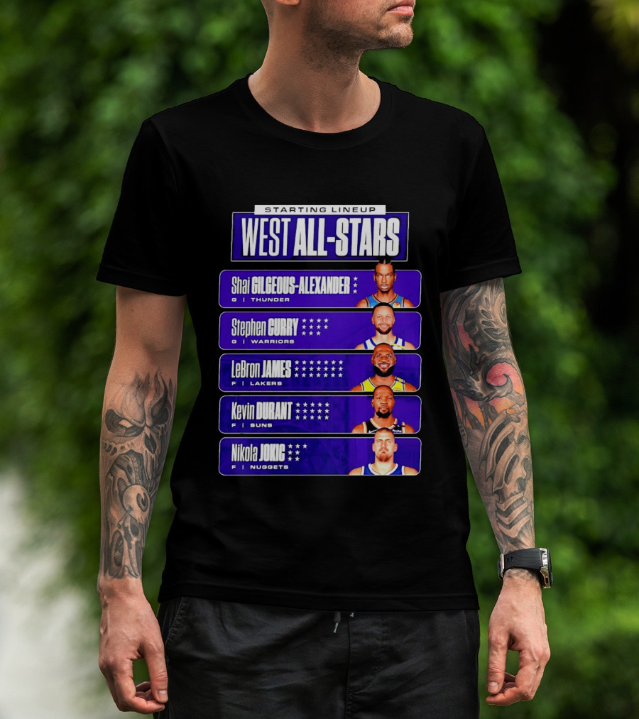 Starting Lineup West All Stars Shai Gilgeous Alexander Stephen Curry LeBron James Kevin Durant Nikola Jokic T-Shirt