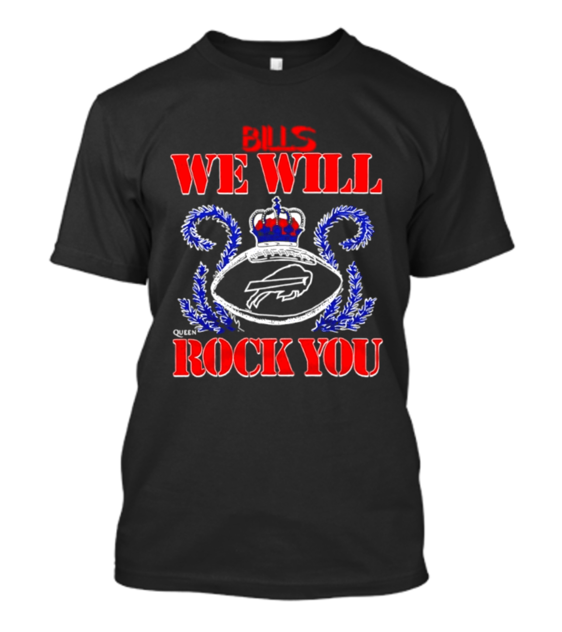 Buffalo Bills We Will Rock You Crowned Football Fans Queen Majesty T-Shirt
