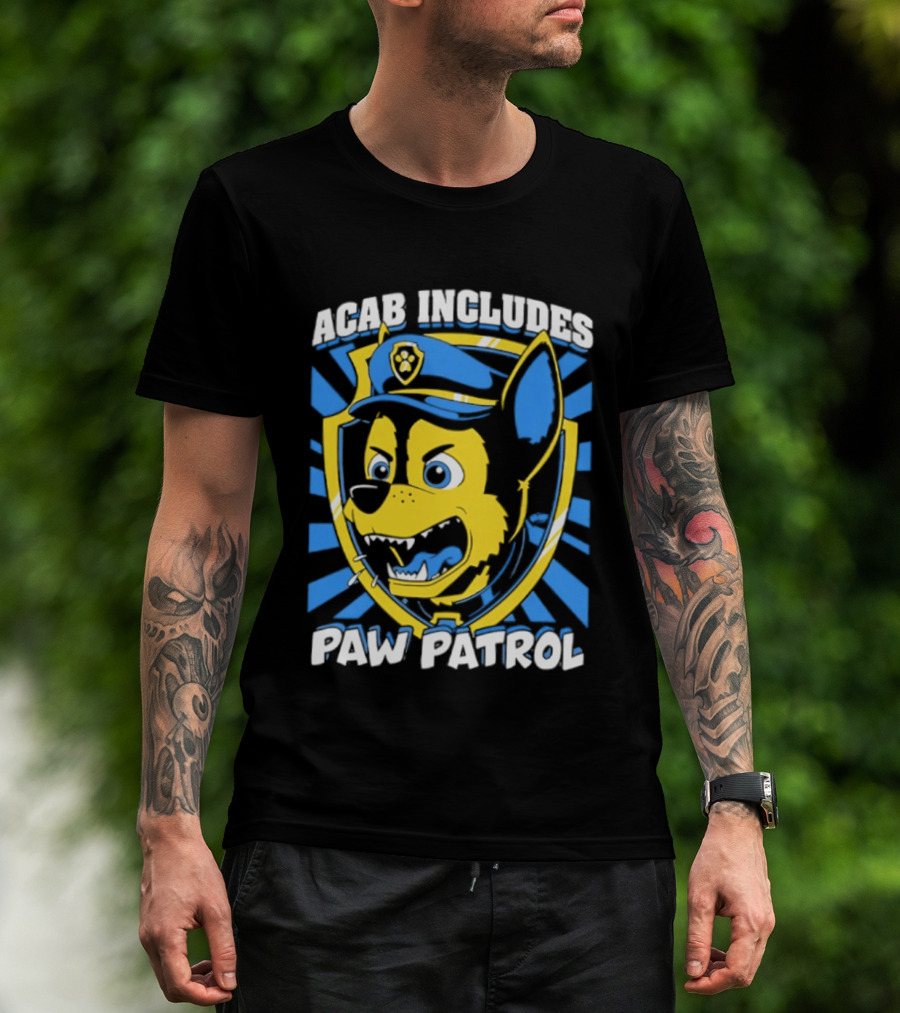 ACAB Includes Paw Patrol Police Satire T-Shirt