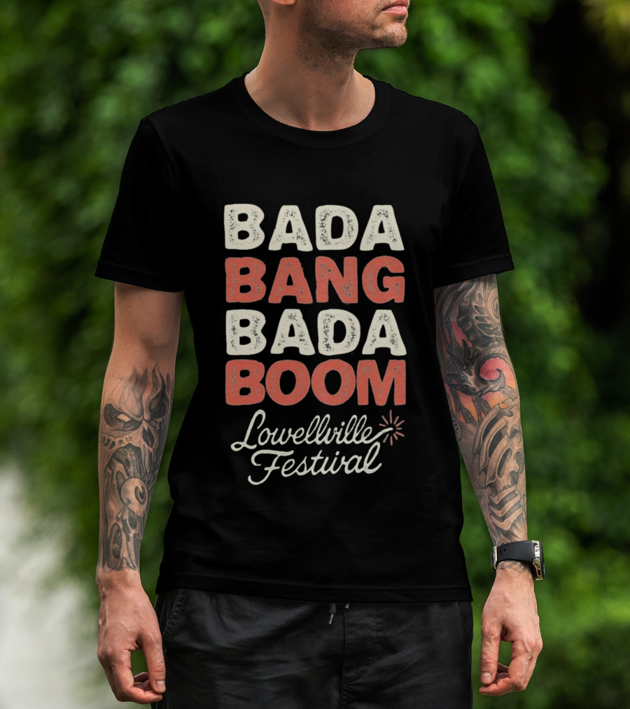Bada Bang Bada Boom Lowellville Festival Celebration Event T-Shirt