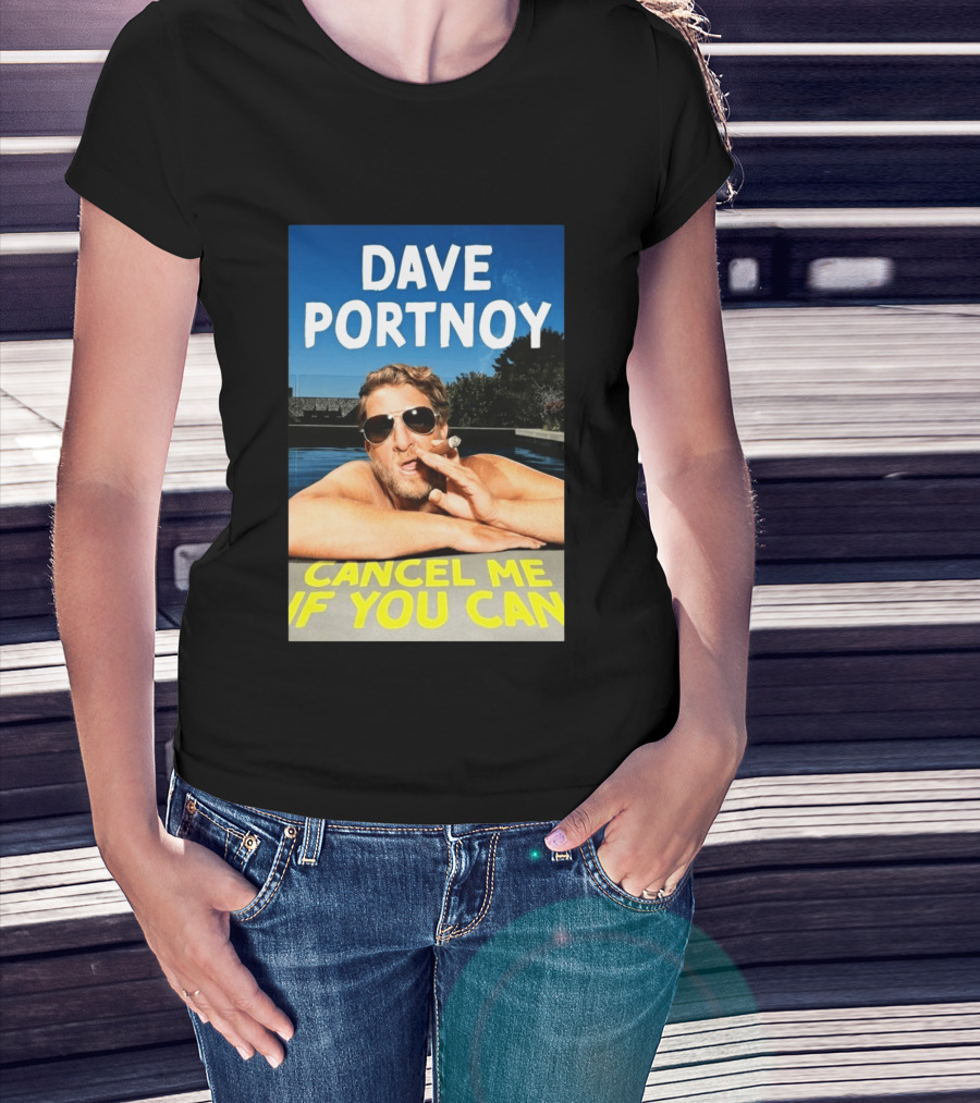 Dave Portnoy Cancel Me If You Can Cigarette Sunglasses Pool T-Shirt