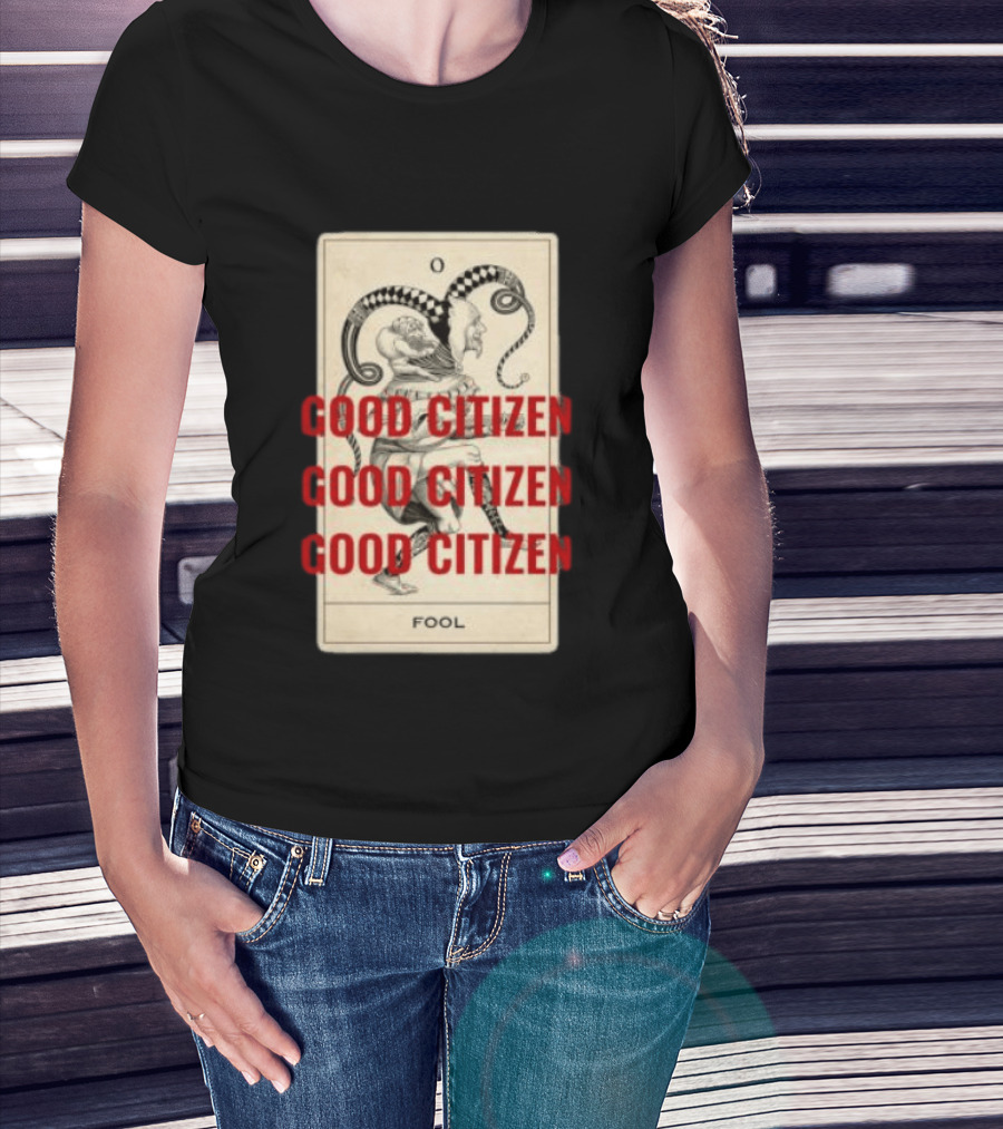 Lyah May Store Good Citizen Fool Card Oversized T-Shirt