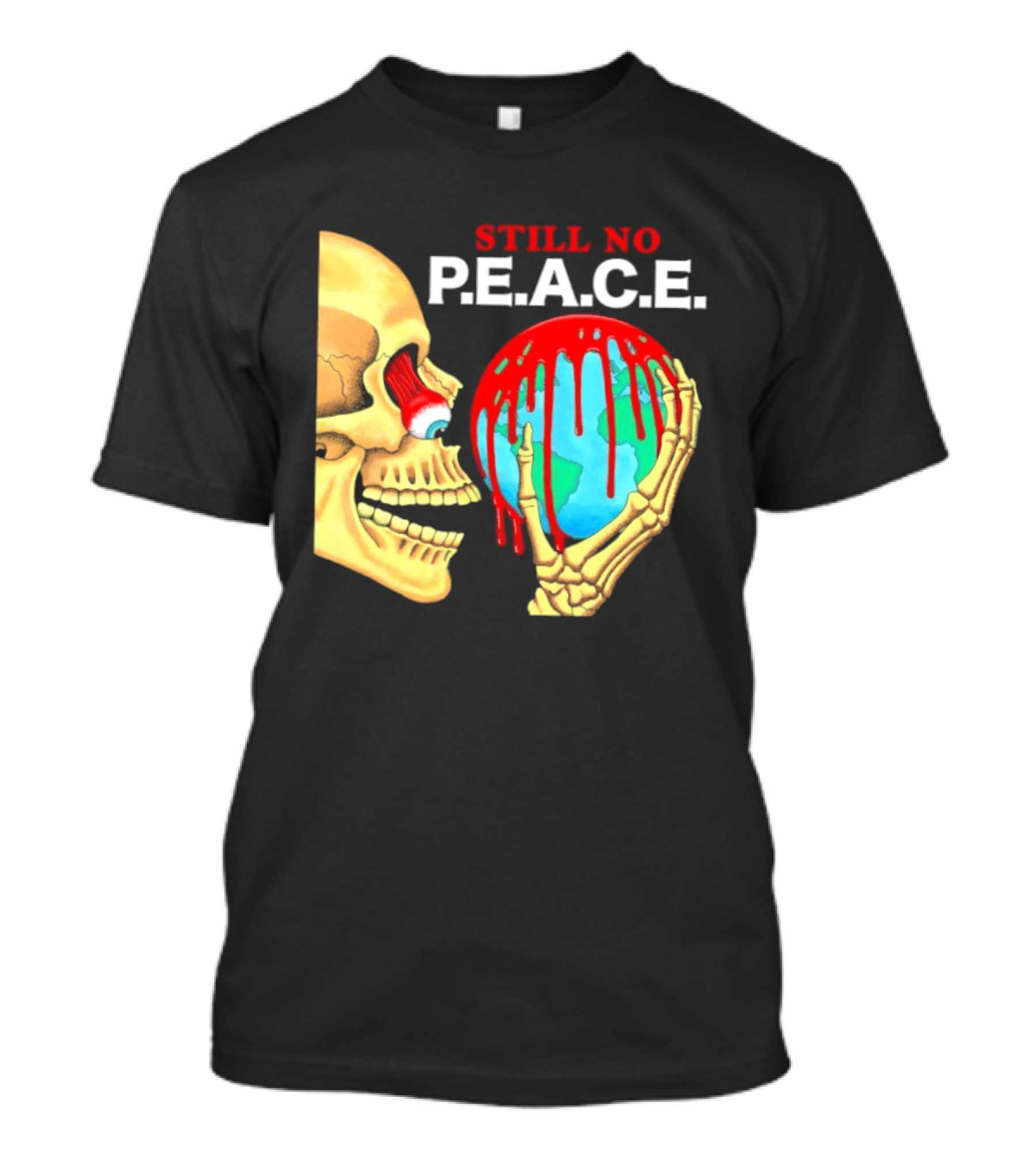 Still No PEACE Skull Bloody Earth T-Shirt