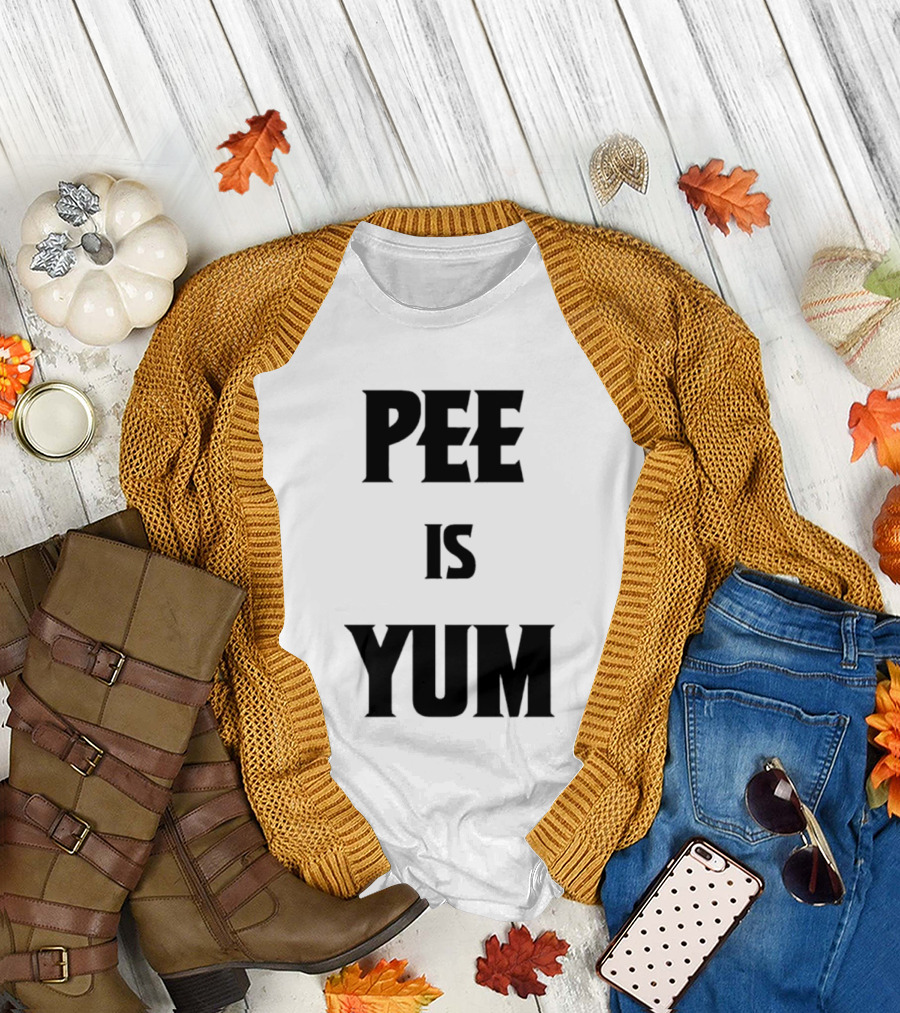 Pee Is Yum Humor Joke Funny Saying T-Shirt