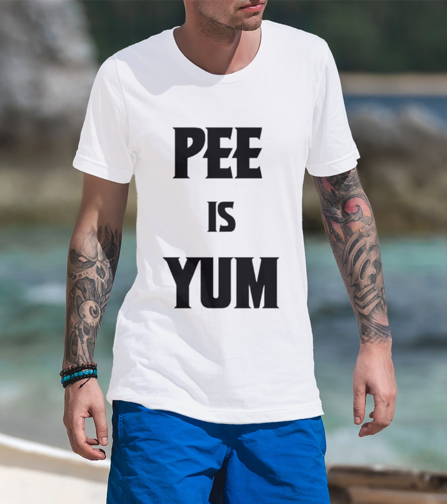 Pee Is Yum Humor Joke Funny Saying T-Shirt