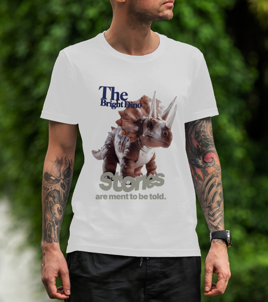 The Bright Dino Stories Meant To Be Told T-Shirt