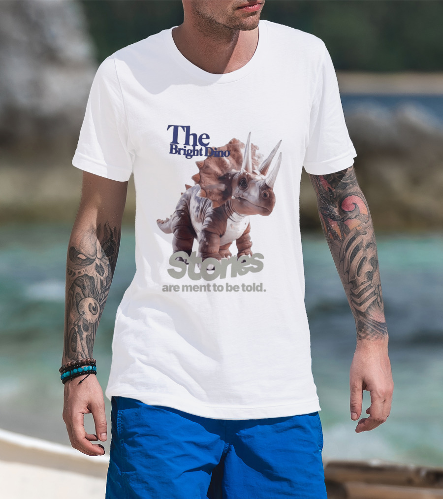 The Bright Dino Stories Meant To Be Told T-Shirt