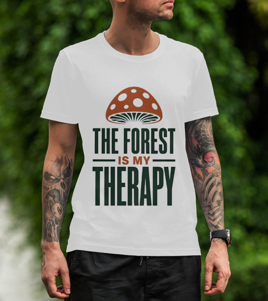 The Forest Is My Therapy Mushroom T-Shirt