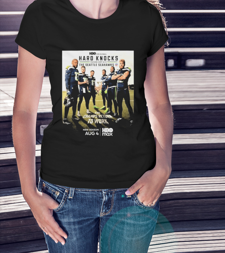 HBO Original Hard Knocks Training Camp Seattle Seahawks The Champs Return Aug 4 HBO Max T-Shirt