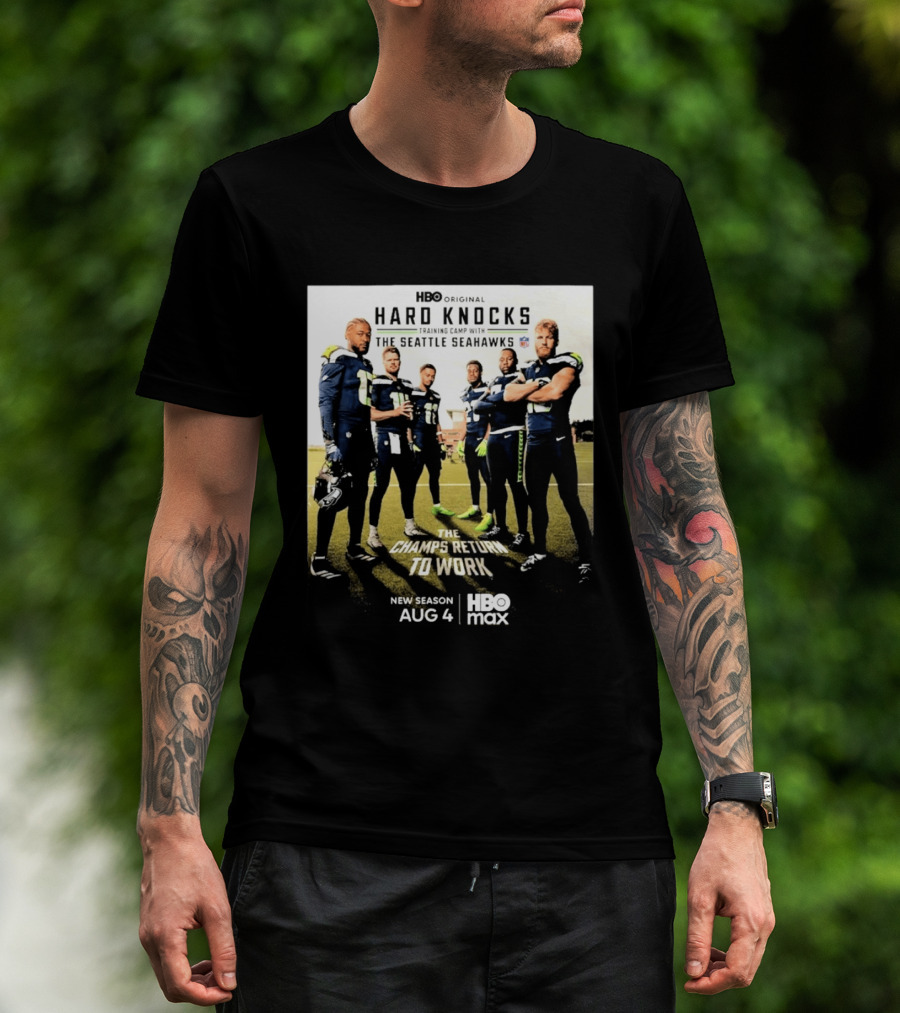 HBO Original Hard Knocks Training Camp Seattle Seahawks The Champs Return Aug 4 HBO Max T-Shirt